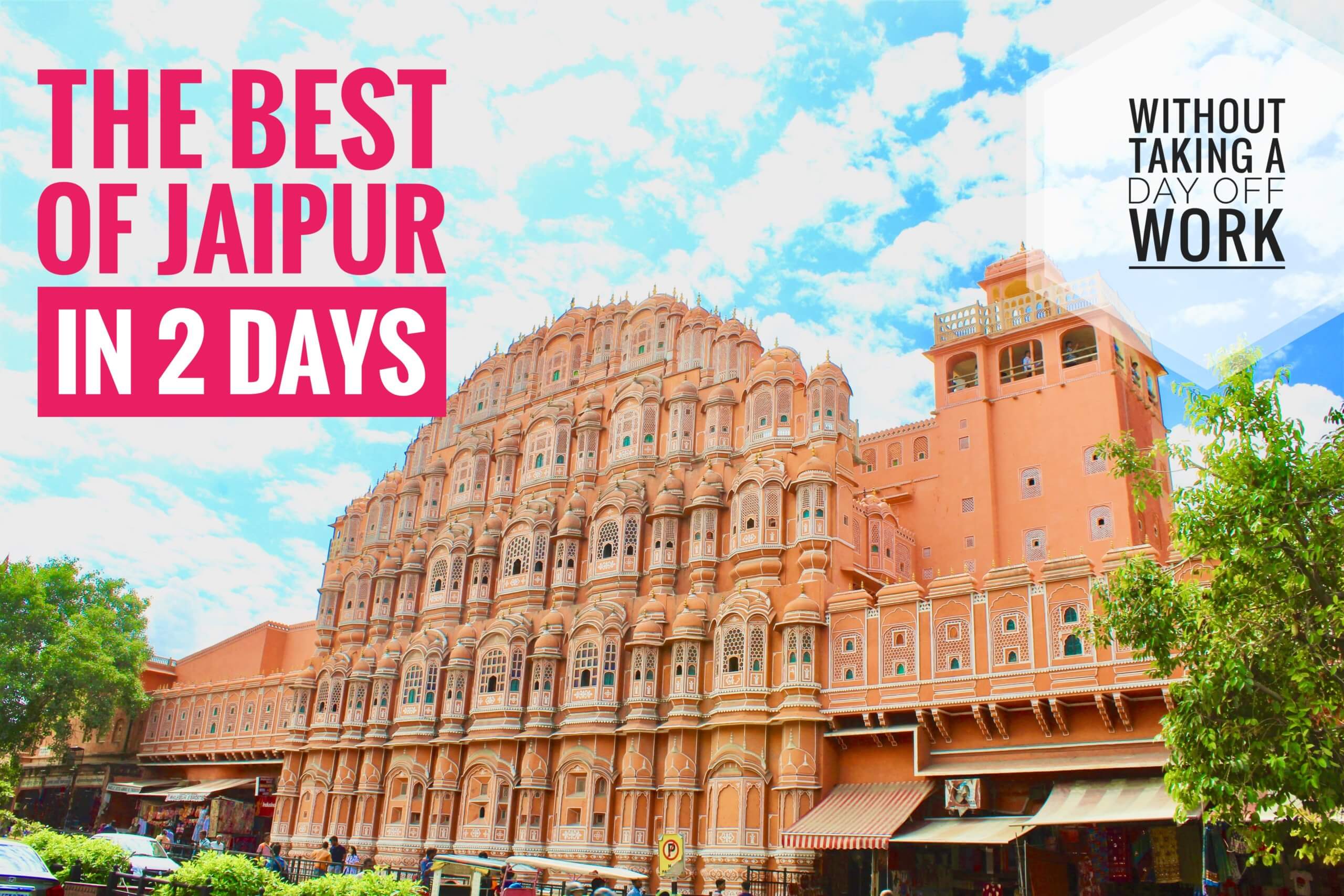 The Best of Jaipur in 2 Days